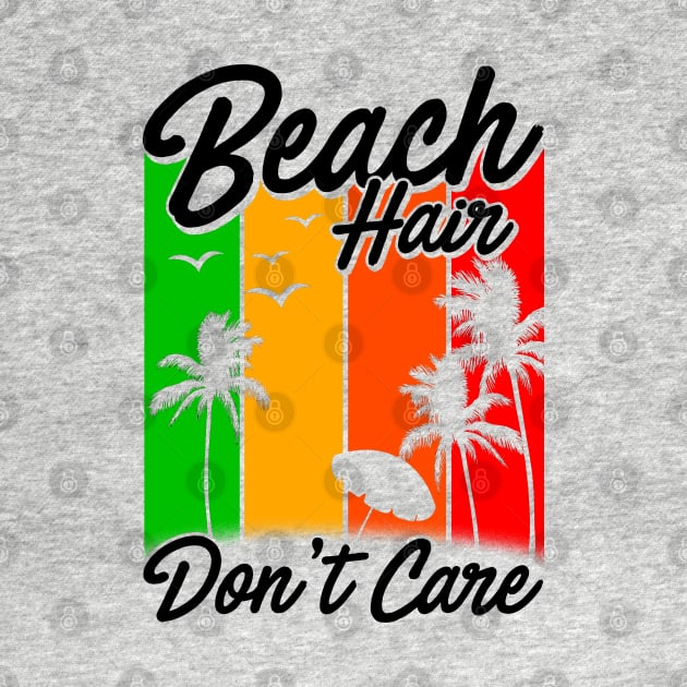 Beach Hair Don't Care by KsuAnn